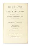 (SLAVERY AND ABOLITION--NARRATIVES.) PICKARD, MRS. KATE E.R., The Kidnapped and the Ransomed, being the Personal Recollections of Peter